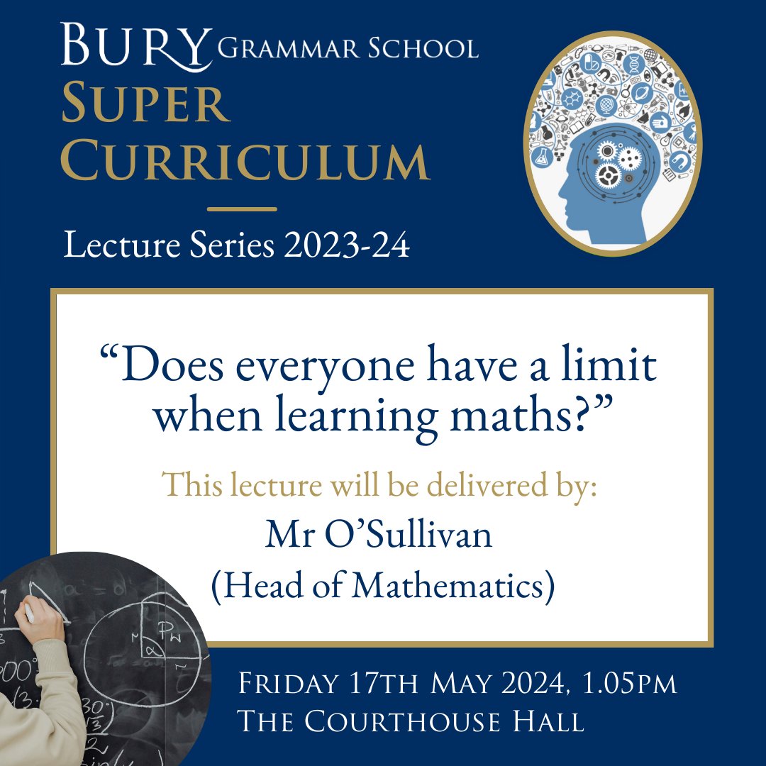 📖 The next Super Curriculum lecture will take place next week, titled 'Does everyone have a limit when learning Maths?', delivered by Mr O'Sullivan, Head of Mathematics. 🖥️ For more information on our Super Curriculum, please visit burygrammar.com/academic/curri… #BuryGrammarSchool