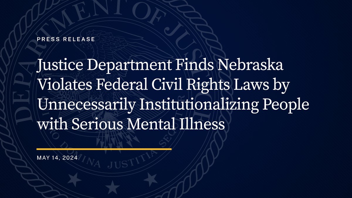 Justice Department Finds Nebraska Violates Federal Civil Rights Laws by Unnecessarily Institutionalizing People with Serious Mental Illness 🔗: justice.gov/opa/pr/justice…