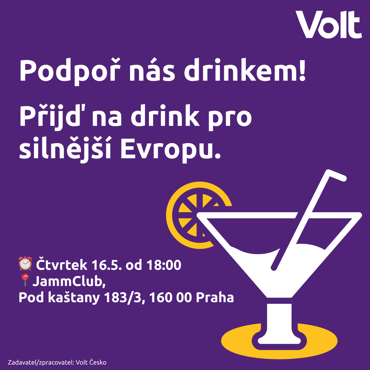 Drink pro silnější Evropu! 🍹 Přijď i se svými známými na drink a podpoř tím naši kampaň do EP! Z každého prodaného nápoje půjde část na podporu Voltu Česko. 💜 Potkáš se s kandidáty, dozvíš se novinky z kampaně i naše další plány. ⏰ Čvrtek 16. 5. od 18 hodin 📍 JammClub,