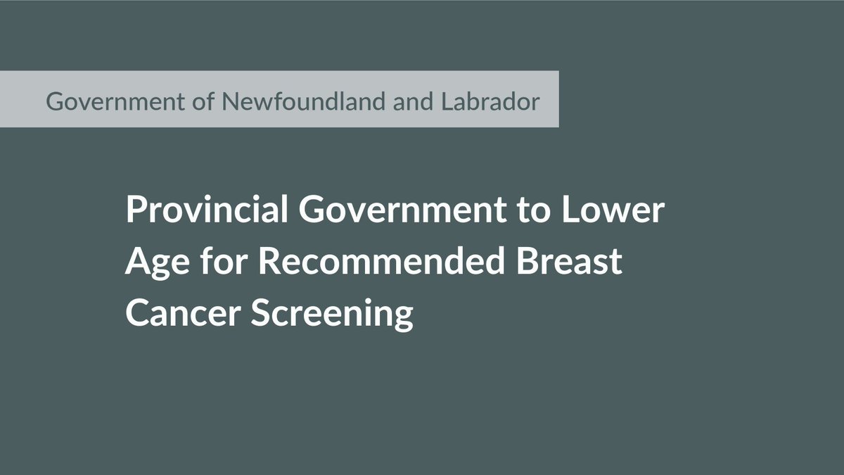 Provincial Government to Lower Age for Recommended Breast Cancer Screening #GovNL. @HCS_GovNL 
gov.nl.ca/releases/2024/…