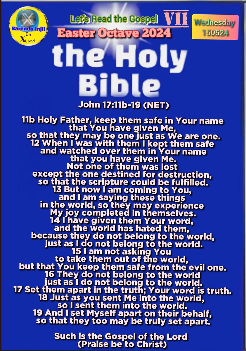 Let's read the Gospel today. 

wednesday, 150524
John 17: 11b-19(NET)

#Bible #Gospel #FollowJesus #holybible #Bible #bibleverse