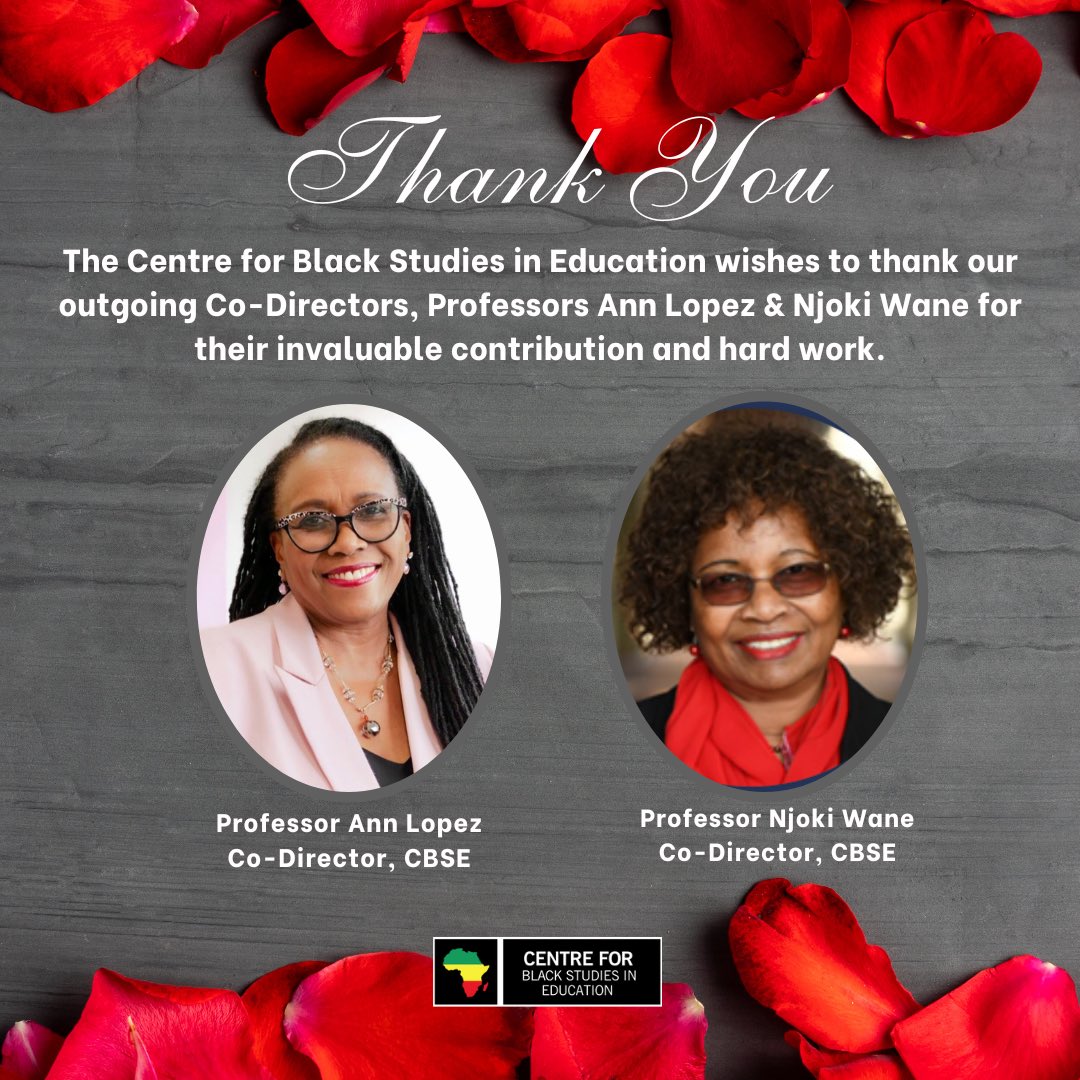 The Centre for Black Studies in Education wishes to thank our outgoing Co-Directors, Professor Ann Lopez @DrAnnLopez and Professor Njoki Wane for their invaluable contribution and hard work. We welcome your continued support.❣️❣️🌹🌹 @OISEUofT @LHAEUTOISE @DRABC14