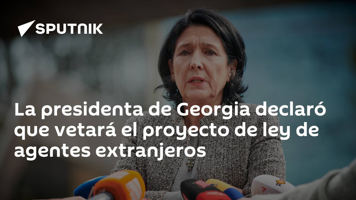 La presidenta de #Georgia declaró que vetará el proyecto de ley de agentes extranjeros latamnews.lat/20240514/la-pr…