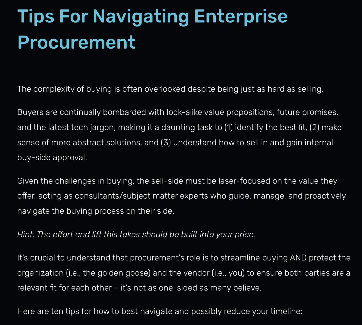 tips for startups navigating enterprise procurement

had it gut-checked by a close friend who oversees Procurement at a Fortune10 company -- so it's got some extra validation ;) 

biggest takeaway - buying is just as hard as selling

more below