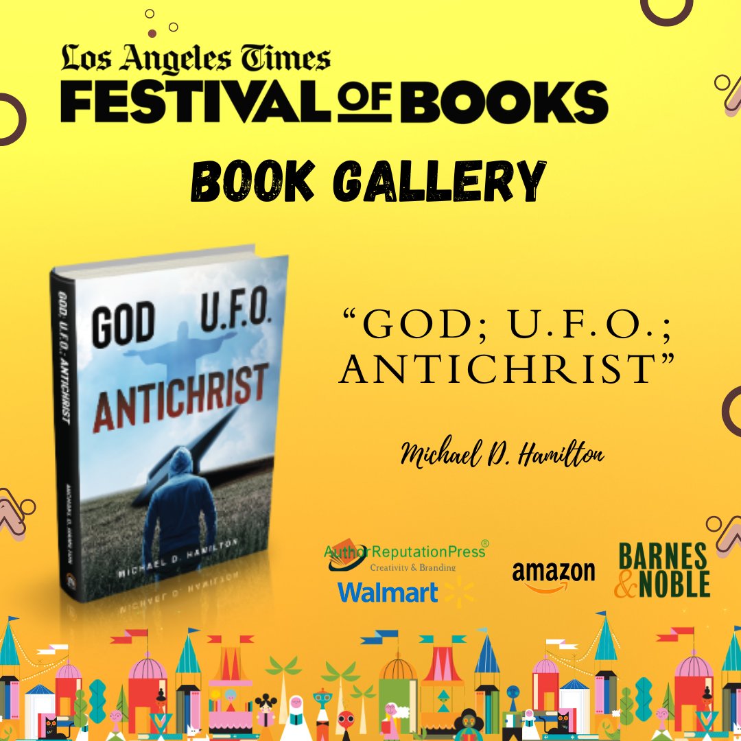 “God; U.F.O.; Antichrist” by Michael D. Hamilton was displayed at the 2024 Los Angeles Times Festival of Books (LATFOB) – Book Gallery

tinyurl.com/mrx9x5j2  via @ARPressLLC