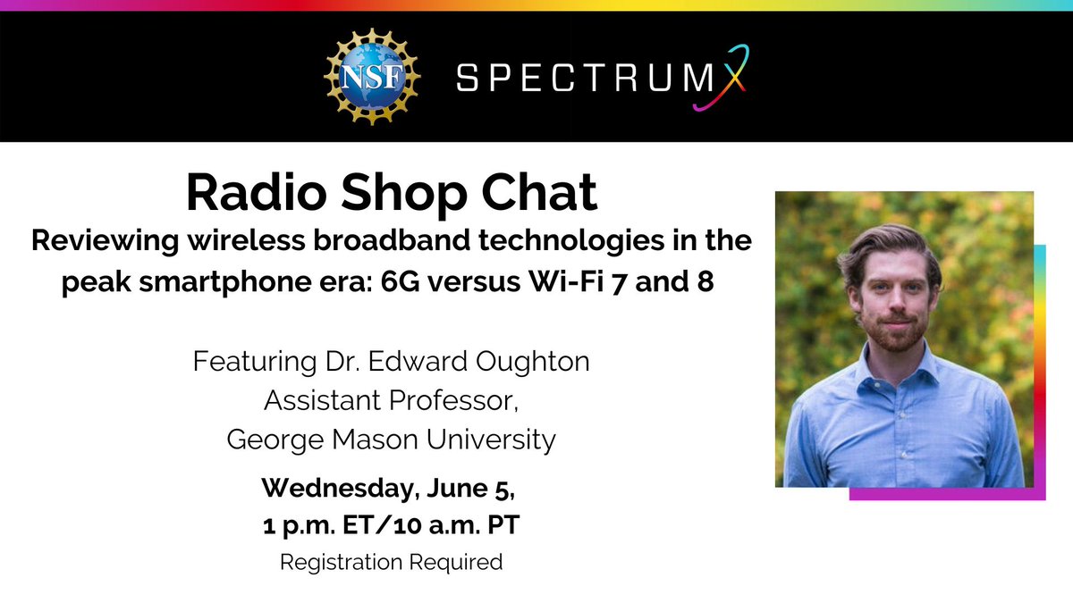 📻Join us for the next Radio Shop Chat on June 5, ft. Dr. Edward Oughton, presenting 'Reviewing wireless broadband technologies in the peak smartphone era: 6G versus Wi-Fi 7 and 8.' Learn more and register here: spectrumx.org/event/radio-sh… #wifi #6g #broadband