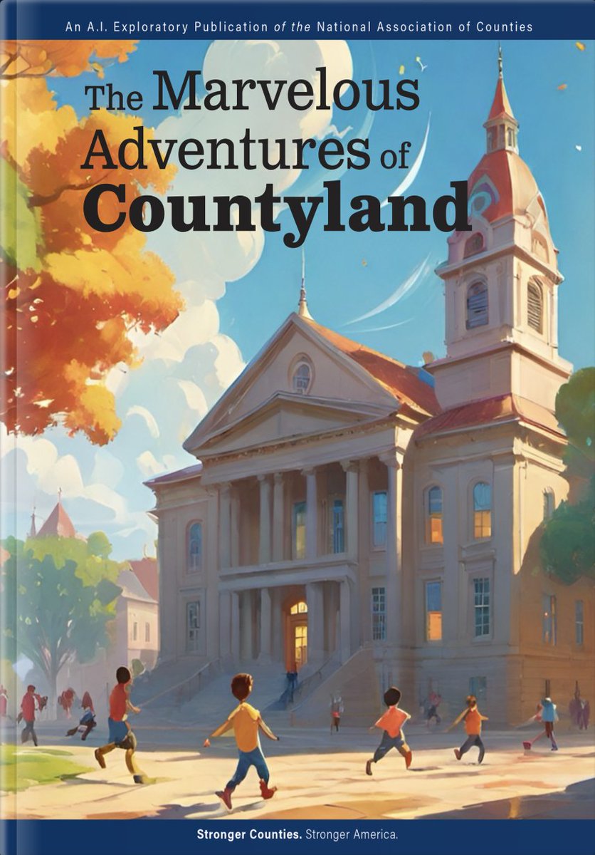 Embark on a journey of discovery! @NACoTweets' 'The Marvelous Adventures of Countyland' uses generative #artificialintelligence to stir discussions regarding AI's applications in the public sector & inspire young readers about county government. Details: ow.ly/K7Ys50QWiuu