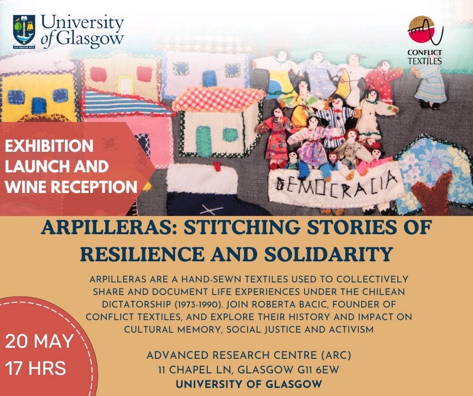 Join us on Monday 20 May for the launch of the #arpilleras exhibition @UofGARC about #solidarity, #socialjustice and the power of crafting #artivism @UofGSMLC Everyone welcome!