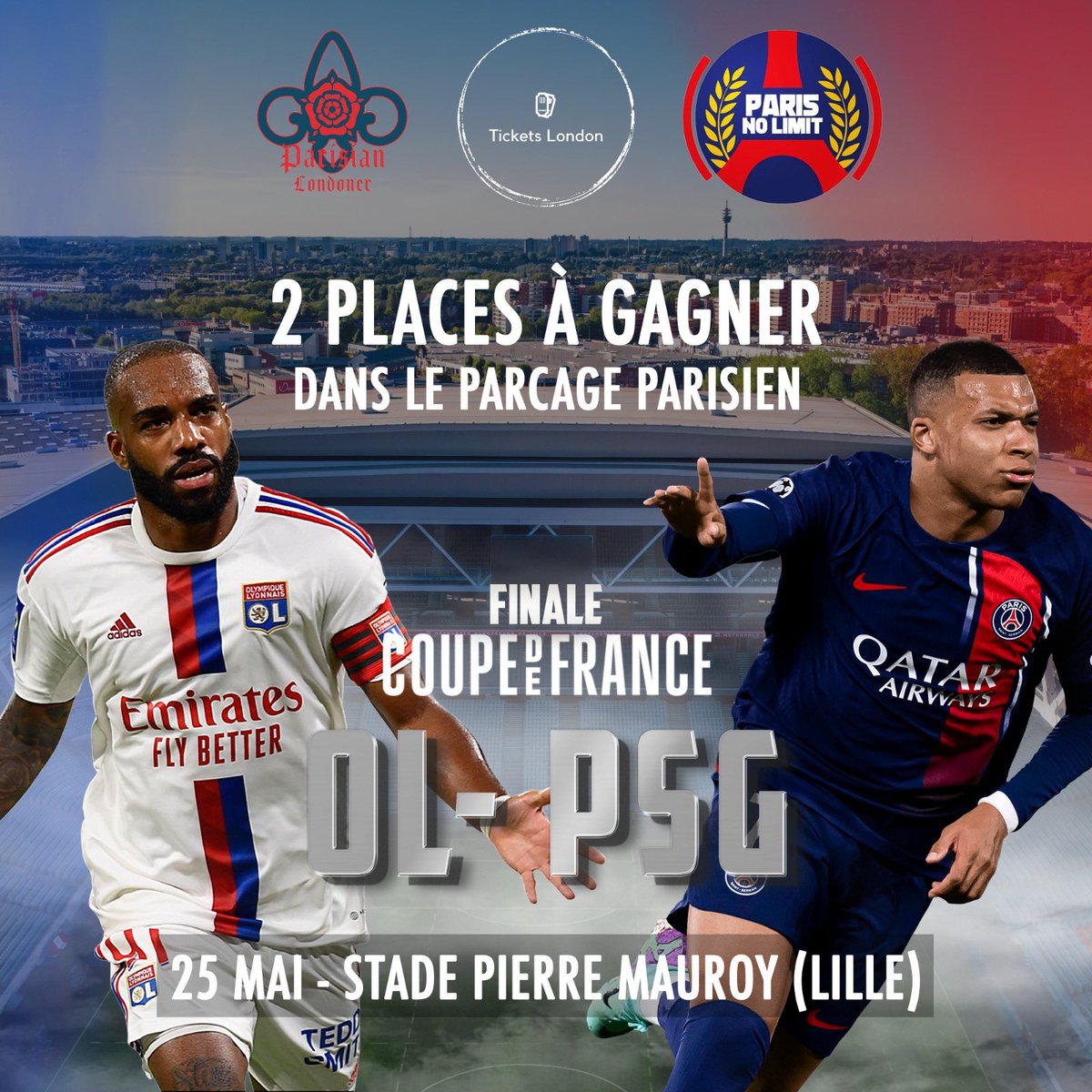 ❤️💙🚨 GIVEAWAY : Gagnez 2️⃣ PLACES pour la FINALE de la Coupe de France LYON-PSG à Lille le samedi 25 mai ! 🏆🇫🇷

1️⃣ Like & RT 
2️⃣ Follow @Xparisnolimit et @ParisianLDN 

📅 Annonce du vainqueur le 22 mai à 19h00.

Bonne chance ! 🙏🏽