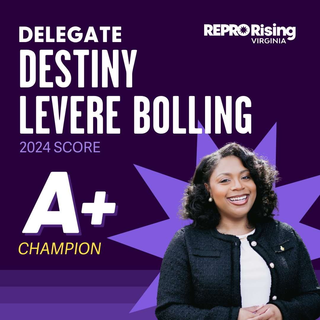 Delegate Destiny LeVere Bolling Score: A+ Reproductive Freedom Champion 🏆