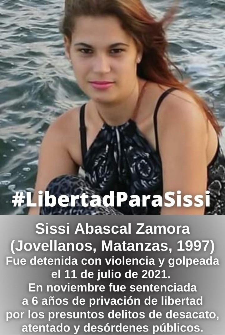 Sissi Abascal Zamora fue detenida el #11J y sentenciada a 6 años de privación de libertad por protestar pacíficamente contra la dictadura castrista.  Exijo su liberación inmediata. Sissi es  inocente! #LibertadParaLosPresosPoliticos #AbajoLaDictadura #HastaQueSeanLibres #Cuba