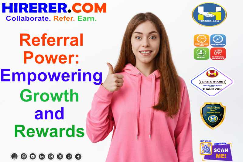 HIRERER.COM, Synergy in Collaboration, Prosperity in Referrals

visit refer.hirerer.com to know more

#EarnWithReferrals #ReferAndEarn #ReferToGrow #ReferralBonanza  #ReferralRewards #rentahr #outofjob #Hirerer #SmartlyHiring #iHRAssist #SmartlyHR