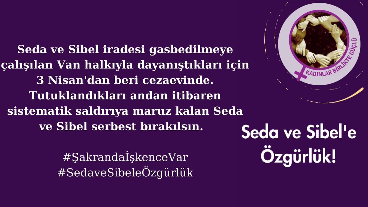 Seda ve Sibel'e Özgürlük!

Van halkıyla dayanıştıkları için Seda ve Sibel 3 Nisan'dan beri tutuklu. 

Şakran Cezaevi yönetiminin kışkırtması ile baskı ve saldırıya maruz bırakılan arkadaşlarımız derhal serbest bırakılsın!
#ŞakrandaİşkenceVar 
#SedaveSibeleÖzgürlük