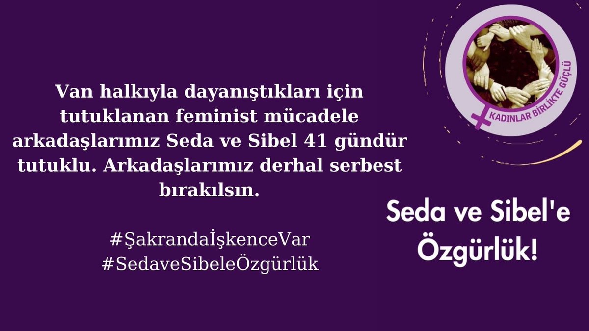 Van halkıyla dayanıştıkları için tutuklanan feminist mücadele arkadaşlarımız Seda ve Sibel 41 gündür cezaevinde.  Arkadaşlarımız derhal serbest bırakılsın.
#ŞakrandaİşkenceVar
#SedaveSibeleÖzgürlük