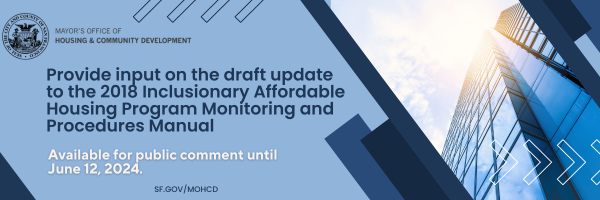 The Mayor’s Office of Housing and Community Development is now accepting public comment on the draft 2024 Inclusionary Affordable Housing Program Monitoring and Procedures Manual. Submit your comments by June 12, 2024 sf.gov/information/in…