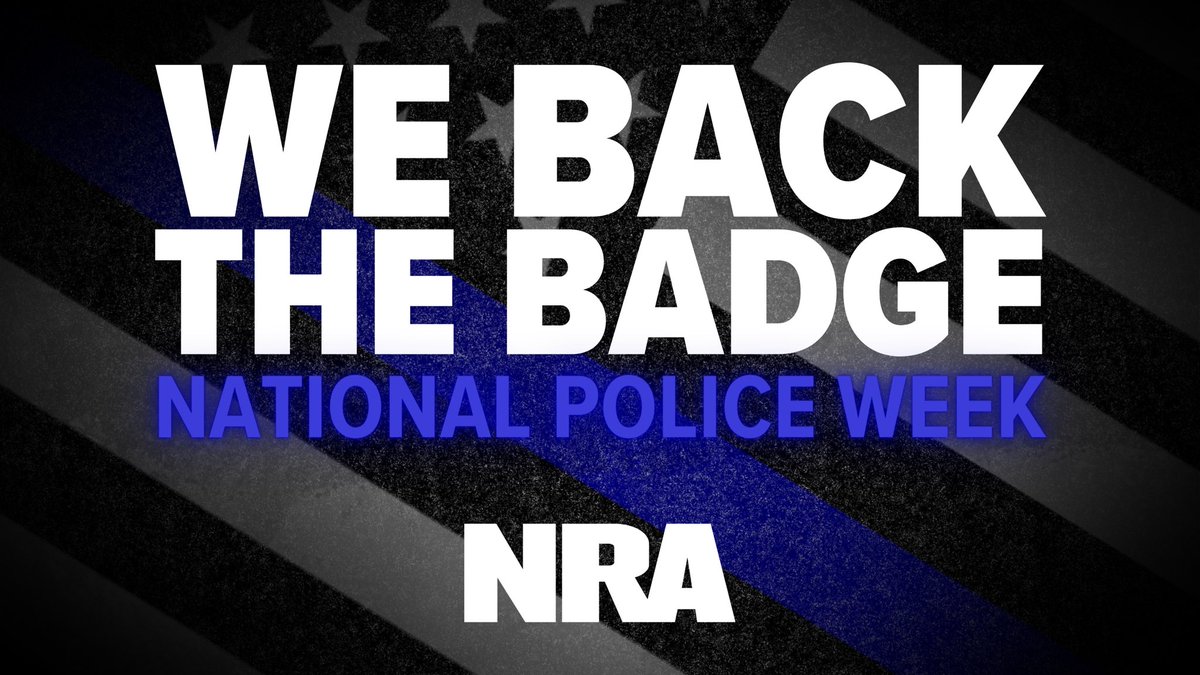 This week, NRA members give special recognition to the brave men and women of law enforcement who put the safety and well-being of their community above their own. Today and every day, we thank you. #BackTheBadge