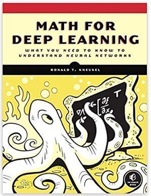 Book Review: Math for #DeepLearning 

buff.ly/3MBMtxr v/ @insideBigData

#AI #DataScience
Cc @data_nerd @schmarzo @KirkDBorne @pierrepinna @jblefevre60 @Nicochan33 @jeancayeux