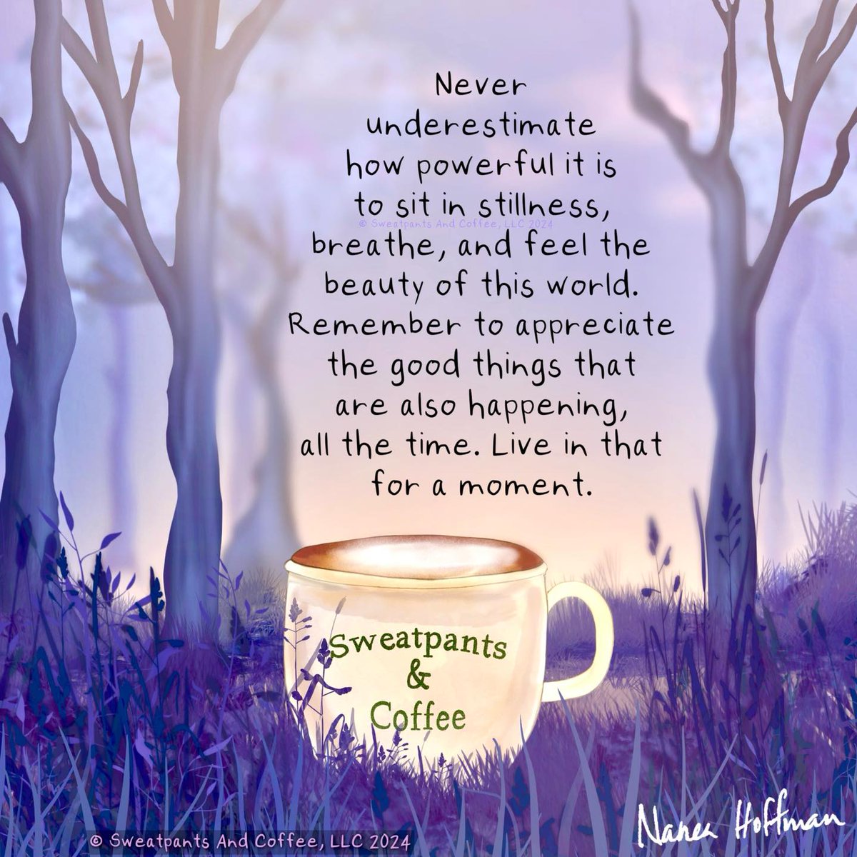 Never underestimate how powerful it is to sit in stillness, breathe, and feel the beauty of this world. Remember to appreciate the good things that are also happening, all the time. Live in that for a moment. ~ #Inspiration