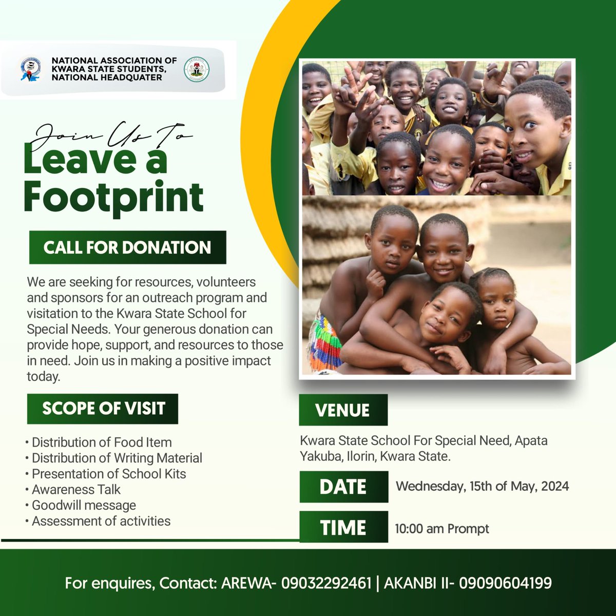The leadership of the National Association of Kwara State Students (NAKSS) set to pay the Kwara State School of Special Needs, Ilorin an outreach visit tomorrow Wednesday 15th of May, 2024. Time: 10:00 am 1/