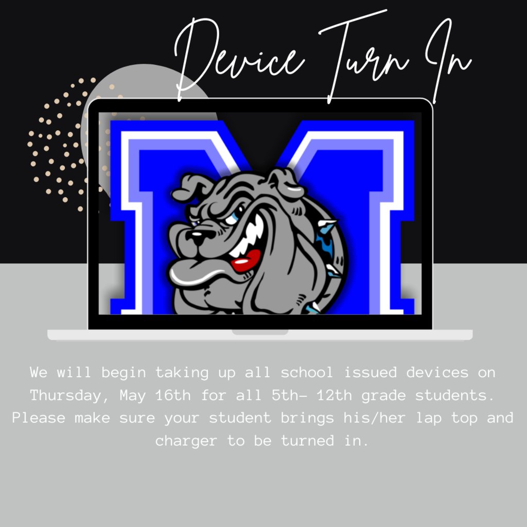 Parents/ Guardians:

On Thursday, May 16th we will start collecting all student devices. Please remind your 5th-12th grade student to bring his/her lap top and charging device to be turned in.  Thank you!
