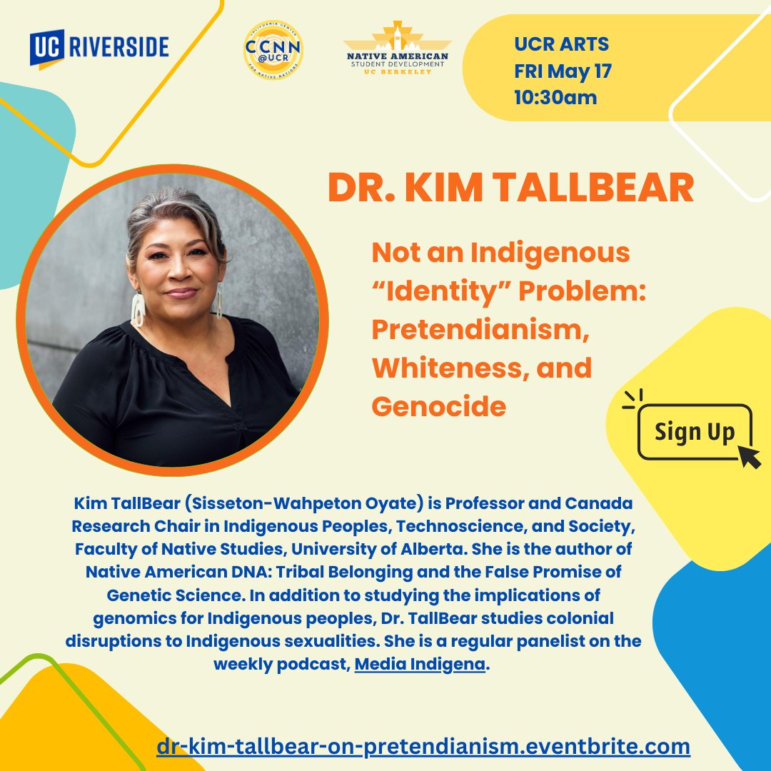 Dr. Kim TallBear will be giving a talk this Friday (May 17) on Pretendianism, Whiteness, and Genocide at UC Riverside. Registration and more information can be found here: eventbrite.com/e/dr-kim-tallb…