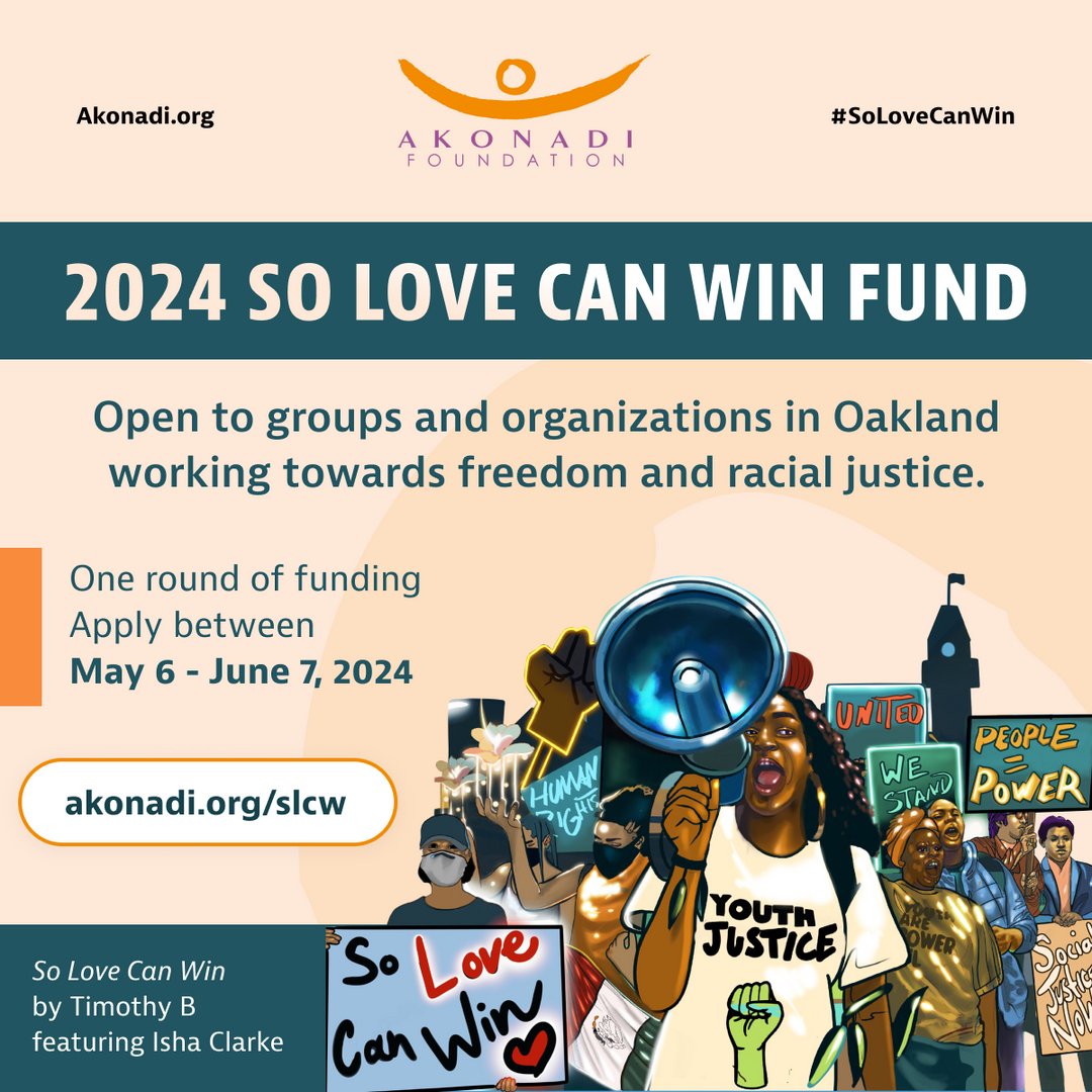 Is your organization or collective:
✅ Oakland-based?
✅ Seeking to ignite and implement a radical collective vision of freedom and racial justice in Oakland?

Apply for our 2024 #SoLoveCanWin Fund! Learn more and submit by June 7th: akonadi.org/so-love-can-wi…