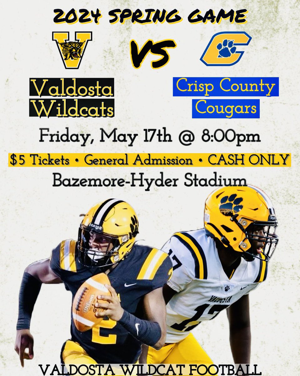 The Valdosta Wildcats will host @CrispFB for our Spring Game this Friday, May 17th at 8:00pm! All seats are general admission & tickets are $5 each...CASH ONLY. GO CATS GO!!! #DATE @shelton_felton @ToddRobinson561 @NykobiB25 @VHS_FBrecruits @GoValdostaCats @DoopstersVHS