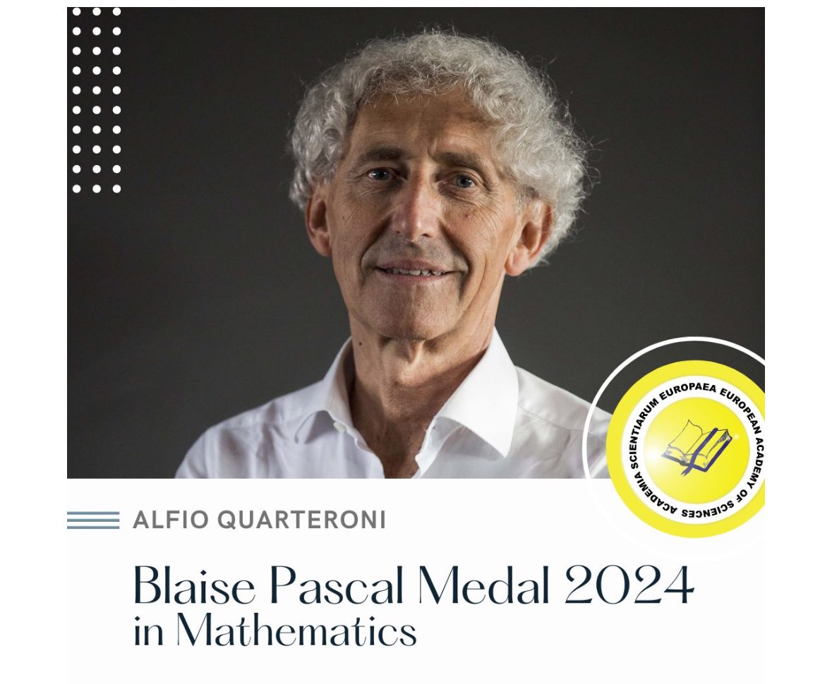 @AlfioQuarteroni  has been awarded the 2024 Blaise Pascal Medal in Mathematics by the European Academy of Sciences, in recognition of his exceptional contributions to the field, particularly in applied mathematics. Congratulations @AlfioQuarteroni !! Very well deserved !!