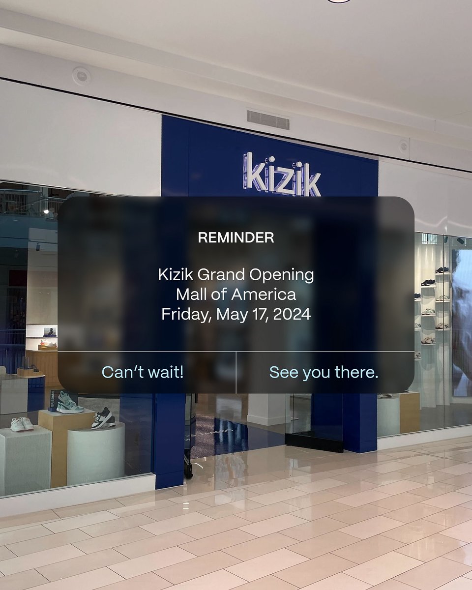 Kizik x Mall of America coming sooner than you think.

Experience the magic yourself at our grand opening event, Friday, May 17.

Stay tuned. The promos are going to be unbelievable.