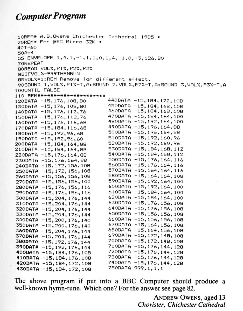 Another puzzle from the 1984 edition of the CHOIR SCHOOLS REVIEW, this one probably harder: according to 13-year-old Andrew Owens, then a chorister of @ChiCathedral, this program will, if entered into a BBC computer, produce a hymn tune.

Name that hymn… #ChoristerResearch