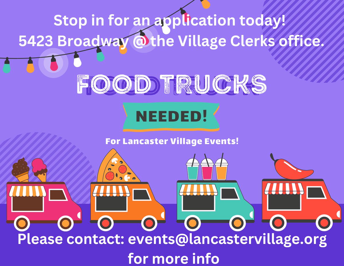 The Village of Lancaster is looking for more food trucks to participate in events happening throughout the year!
You can stop into the Clerk-Treasurer's Office or visit our website for an application! lancastervillageny.gov/village/