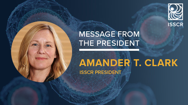 Read the latest message from ISSCR President Amander Clark (@clarklabucla1) to discover various ways to get more involved with the Society and make a meaningful impact on our global community 👉ow.ly/plWs50RGlco