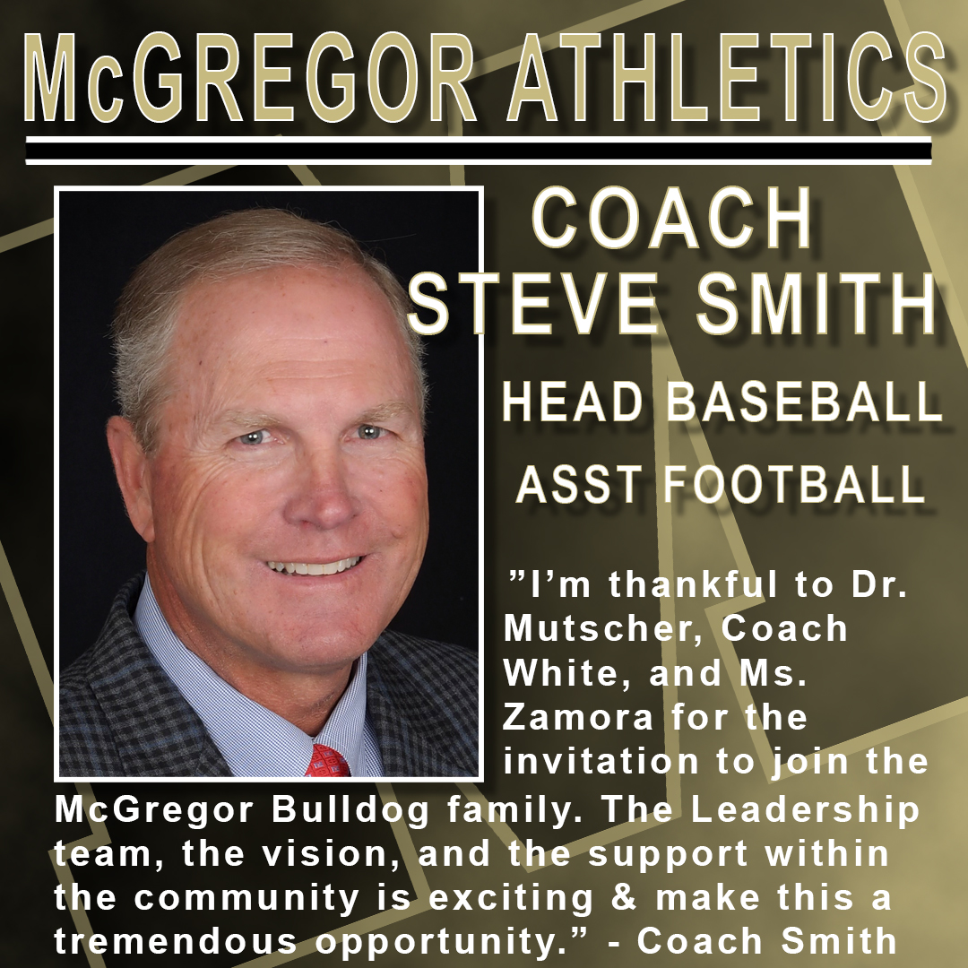 Looking forward to bringing a wealth of experience to McGregor! Coach Smith has successful stops at Baylor, Auburn, Mississippi St and others that will help #MMP ! #MakeMcgregorProud