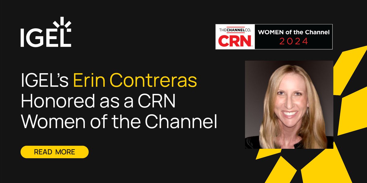 Congratulations to Erin Contreras, IGEL Field and Channel Marketing Manager, who is named on the CRN Women of the Channel list that honors women leaders for their unwavering dedication and commitment to channel excellence. #WOTC24 @CRN @TheChannelCompany buff.ly/3wAtJZG