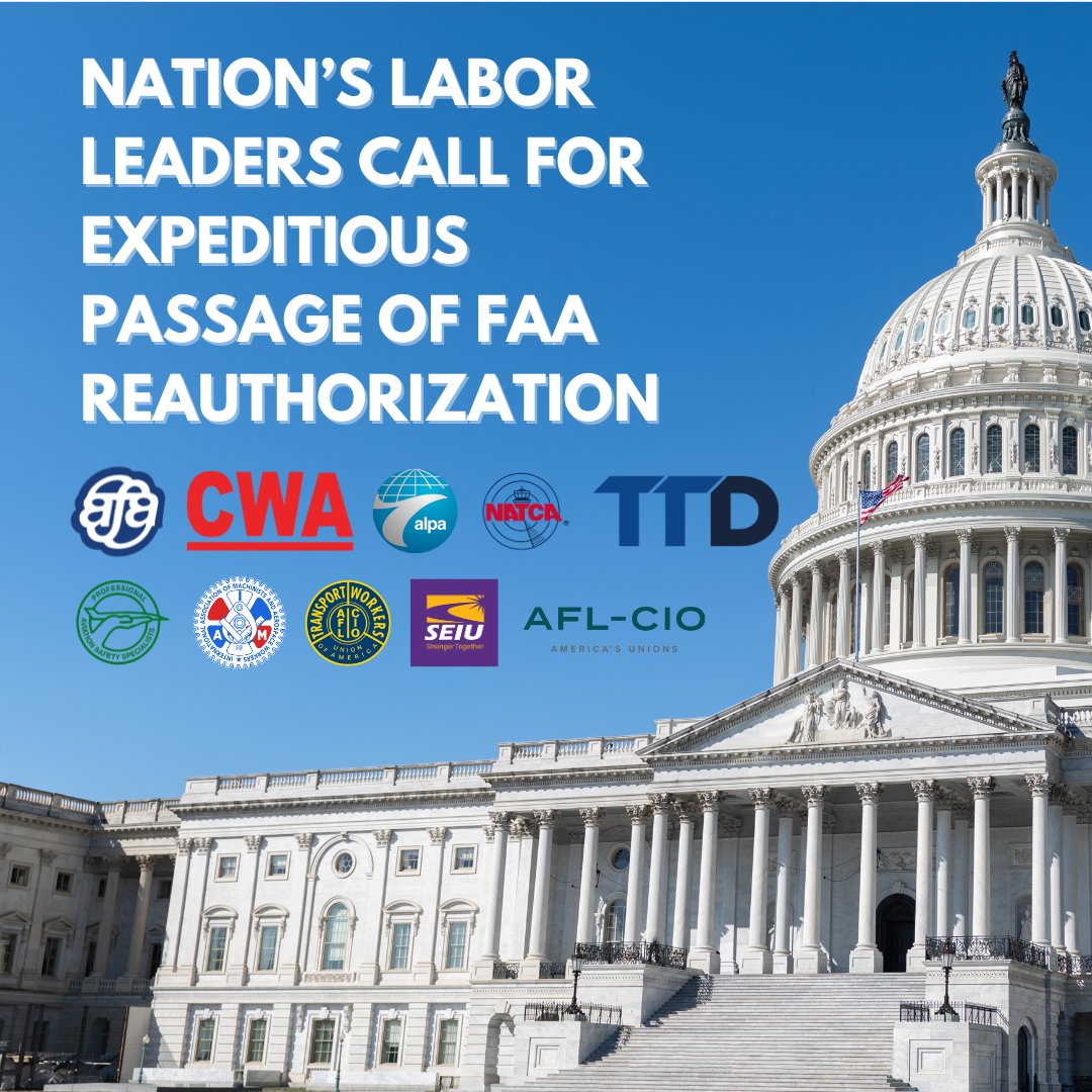 Ahead of a key vote in the House, labor leaders voice their support for swift action to pass the FAA reauthorization bill & send it to @POTUS's desk. 'We can’t overstate how urgent it is for Congress to finalize this safety & jobs bill' @FlyingWithSara afacwa.org/tanspo_labor_p…