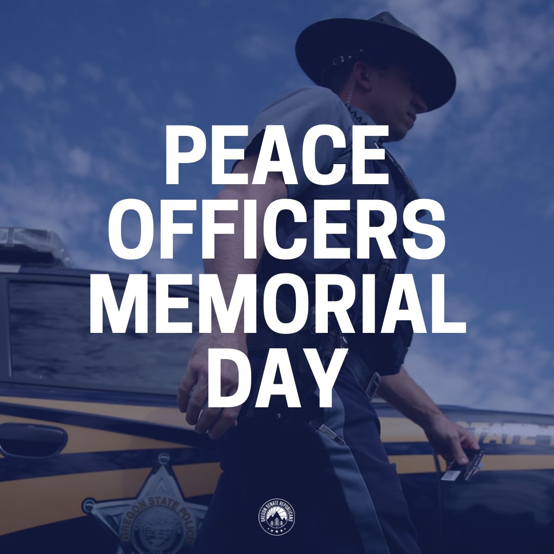 Today, Senate Republicans pay tribute to the men and women in blue who sacrificed their lives is order to protect and serve their fellow Oregonians. We pray for comfort for families of the fallen on this #PeaceOfficersMemorialDay.