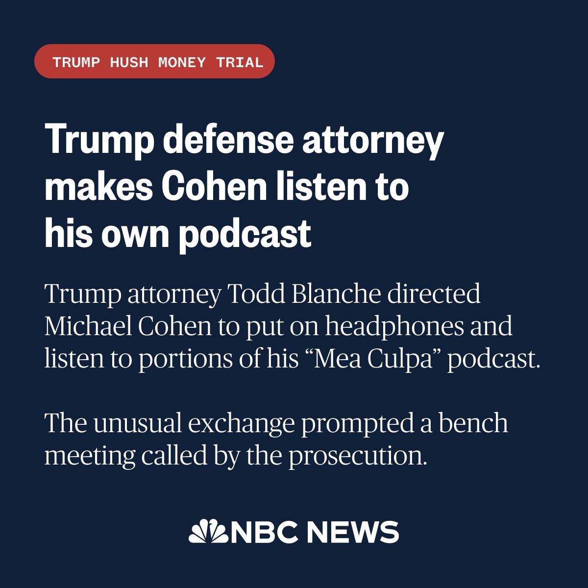 Trump attorney Todd Blanche directed Michael Cohen to put on headphones and listen to portions of his “Mea Culpa” podcast. “I would like to play a portion of the 'Mea Culpa' podcast from Oct. 23,” Blanche said. nbcnews.to/3UAKBrg