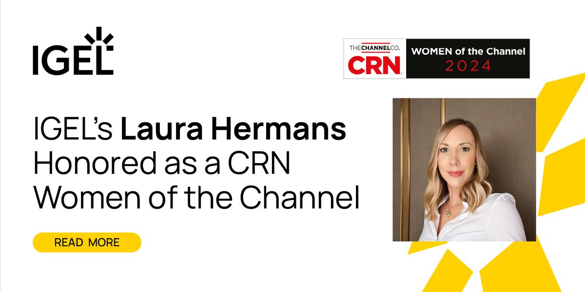 Congratulations to Laura Hermans, #IGEL Sales & Channel Operations Manager, who is named on the CRN Women of the Channel list, which honors women leaders for their unwavering dedication and commitment to excellence. #WOTC24 #CRN #TheChannelCompany buff.ly/3wAtJZG