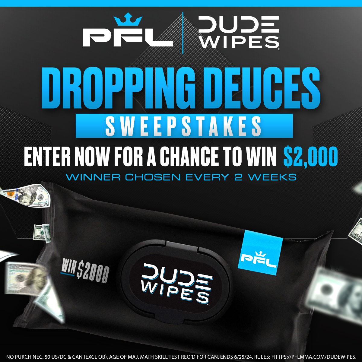 𝘿𝙧𝙤𝙥𝙥𝙞𝙣𝙜 𝘿𝙚𝙪𝙘𝙚𝙨 𝙎𝙬𝙚𝙚𝙥𝙨𝙩𝙖𝙠𝙚𝙨 💸💸 @DUDEwipes is giving away $2,000 every 2⃣weeks 🔗pfl.info/Sweepstakes No Purch Nec. 50 US/DC & CAN (excl QB), Age of maj. Math skill test req’d for CAN. Ends 6/25/24. Rules: pflmma.com/dudewipes.