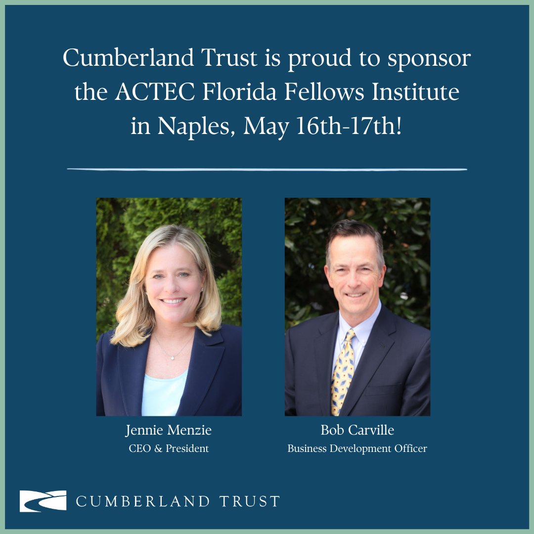 CumberlandTrust's tweet image. Jennie Menzie, CEO &amp;amp; President, and Bob Carville, Business Development Officer look forward to connecting with you this week at @ACTECNEWS  Florida Fellows Institute in Naples! Cumberland Trust is proud to sponsor this event! #TrustsandEstates #EstatePlanning #ACTEC