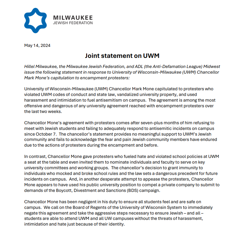 NEW: The Milwaukee Jewish Federation, Hillel Milwaukee and ADL Midwest blast UWM Chancellor Mark Mone's agreement to end the encampment, saying it's 'among the most offensive and dangerous of any university agreement reached' They want the UW Board of Regents to negate the deal