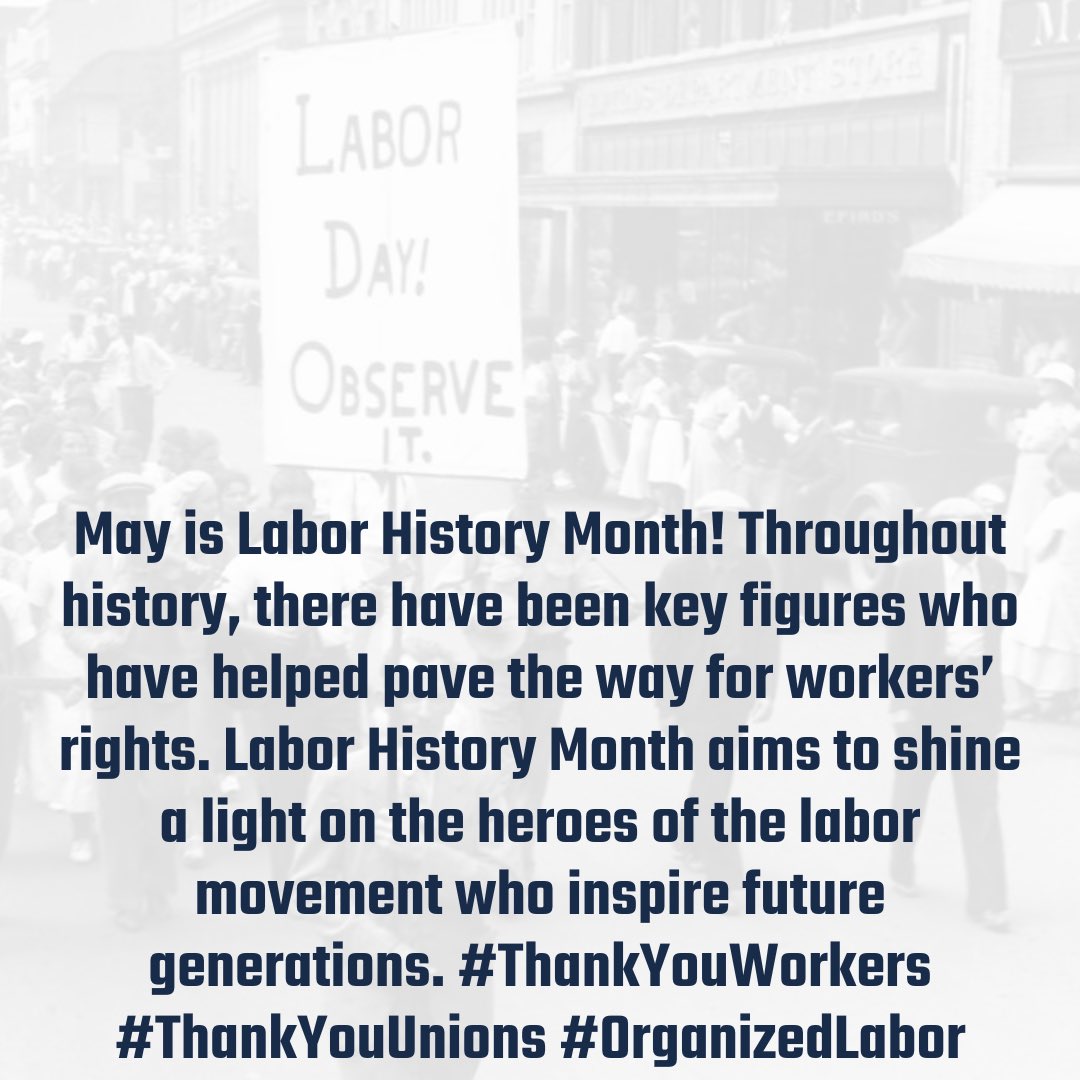 May is Labor History Month! Let’s take a moment to honor the hard work and resilience of workers past and present who helped shape our world. #ThankYouWorkers #ThankYouUnions #OrganizedLabor