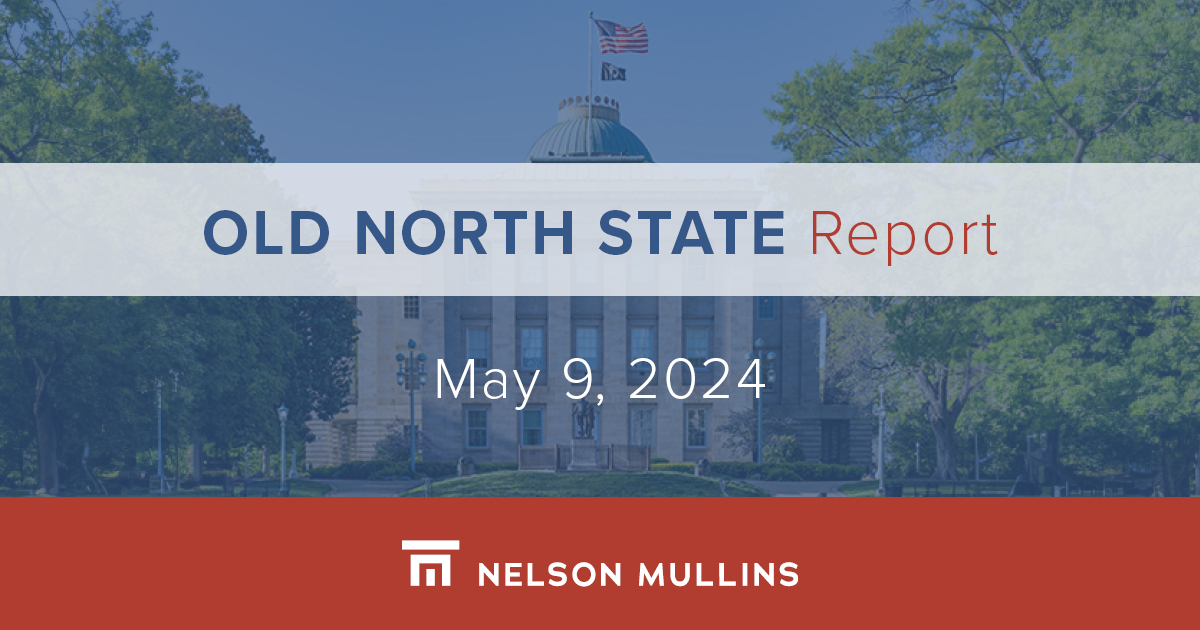Catch up on upcoming events, legislative news, and more in the latest Old North State Report, Nelson Mullins’ government relations newsletter, providing updates and analysis on chamber activity, meetings, and issues before the N.C. General Assembly. bit.ly/4bjV8hy