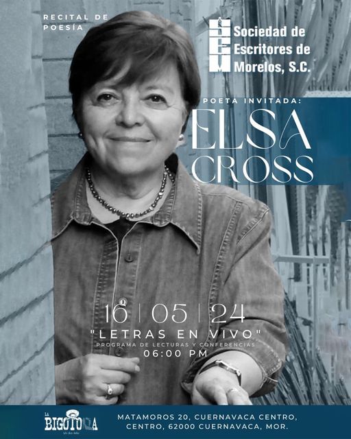 ✒️💬Letras en vivo. Recital de #poesía 🗣 Elsa Cross #CrimUnam Invita: Sociedad de Escritores de Morelos, S.C. 📅 16 de mayo ⏰18:00 horas. 📍La Bigotona. Matamoros 20, centro de #Cuernavaca