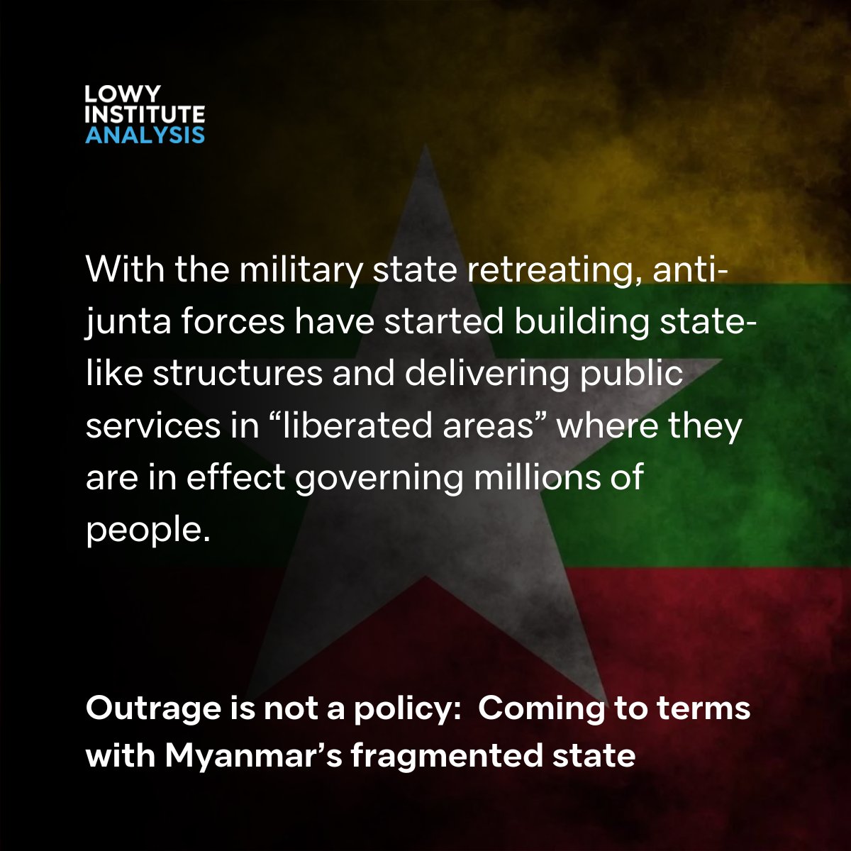 In a new @LowyInstitute Analysis, Morten Pedersen argues the West should support parallel state-building in parts of #Myanmar liberated from the junta's control. ⬇️Read the full Analysis. lowyinstitute.org/publications/o…