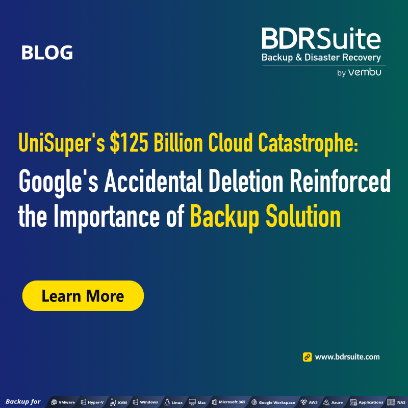 UniSuper's $125 Billion Cloud Catastrophe serves as a stark reminder of the importance of robust #backupsolutions. Discover how #BDRSuite can safeguard your critical data and ensure business continuity zurl.co/1dz6 #DataProtection #Google #Googlecloud #Databackup