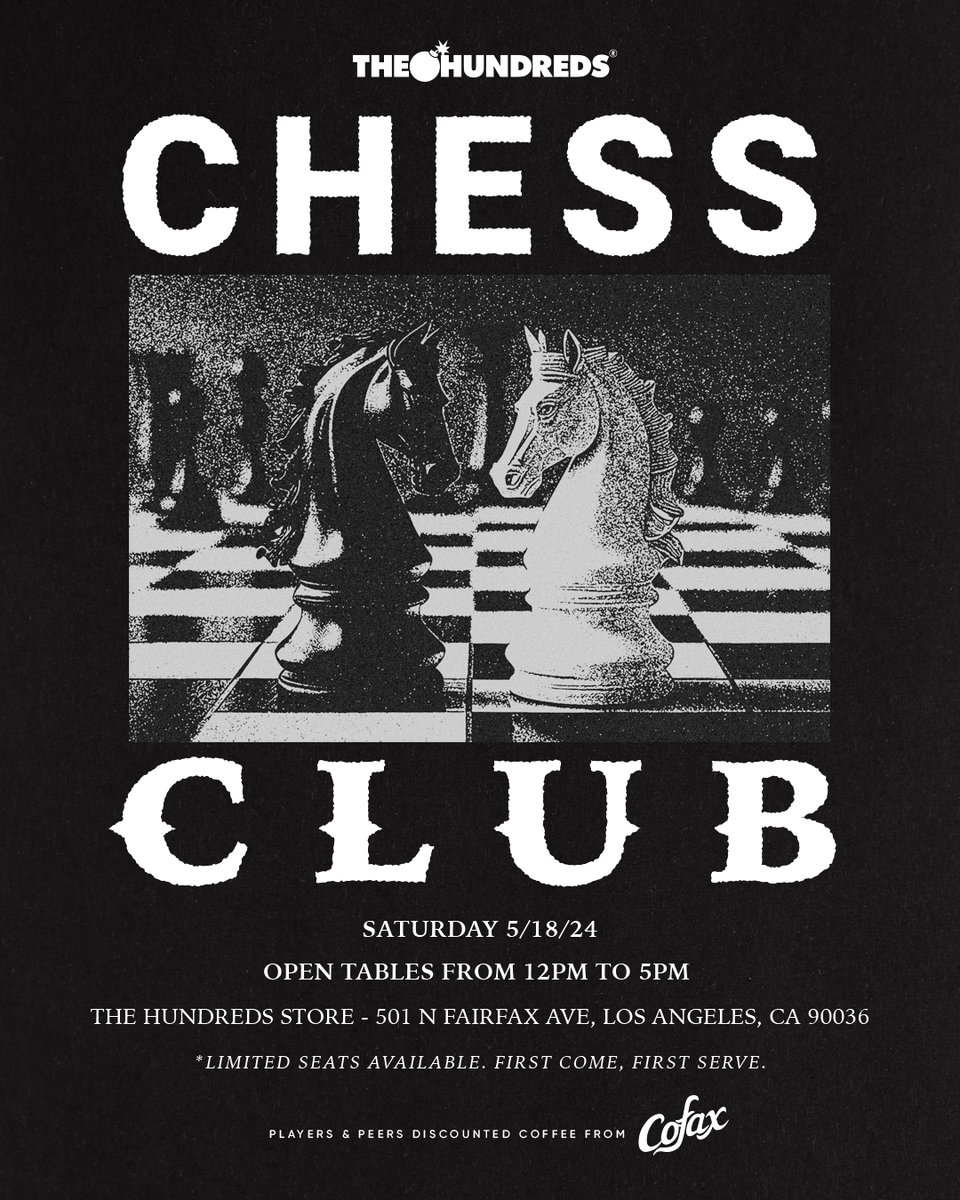LA! Join us this Saturday at The Hundreds Los Angeles from 12 PM - 5 PM for our inaugural chess club meeting. ♟️ Pull up to learn, play, or chill. There will be a special discount for all players and peers at @CofaxC. We’ll see you there!