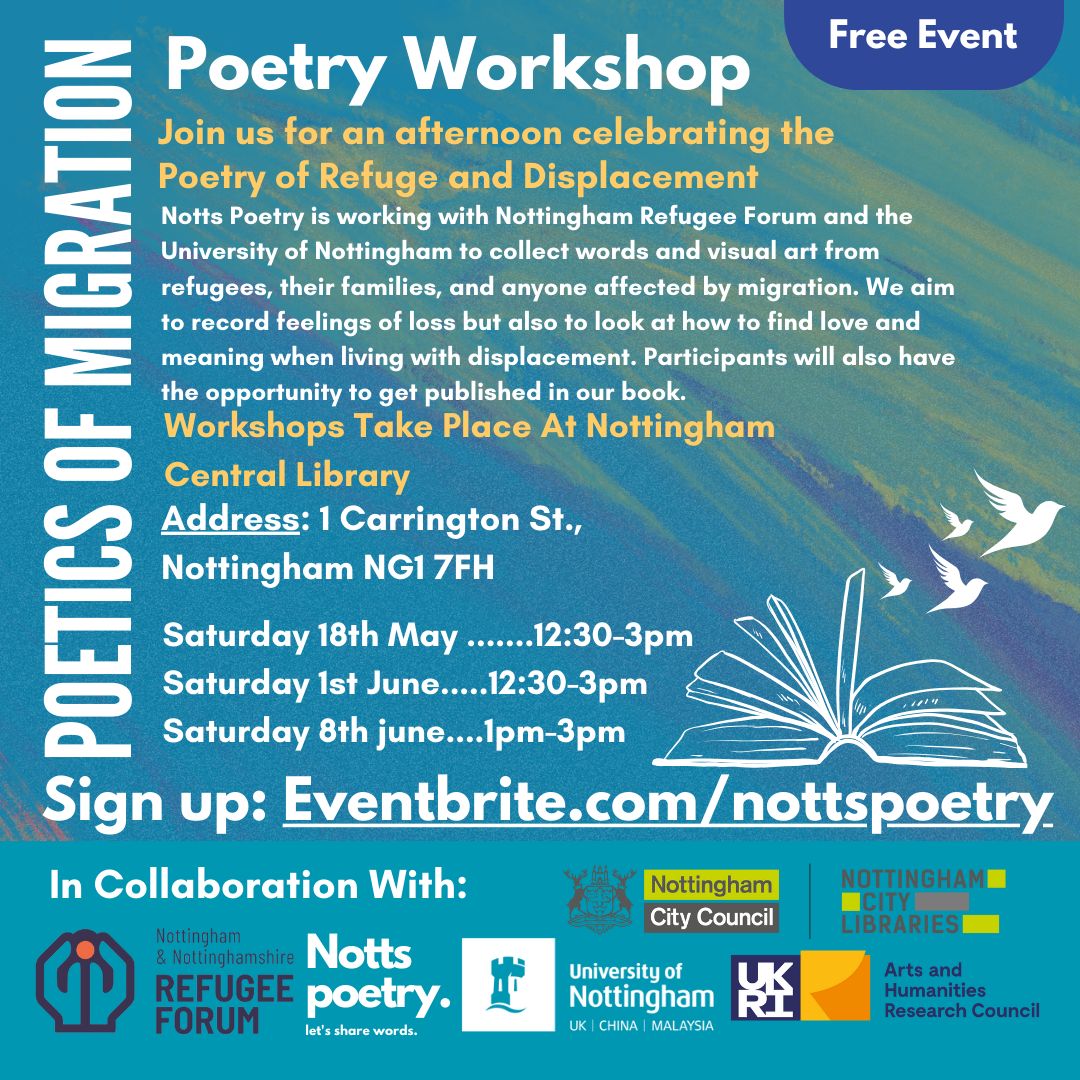 Interested in poetry and exploring issues on migration and displacement? Please join us for an afternoon's poetry writing workshop. No previous experience needed and all welcome! @NottmCityOfLit @LeftLion @WritingEM @NottmPoetryFest @NottsTVBookClub @EngagedArts_UoN @nottslive