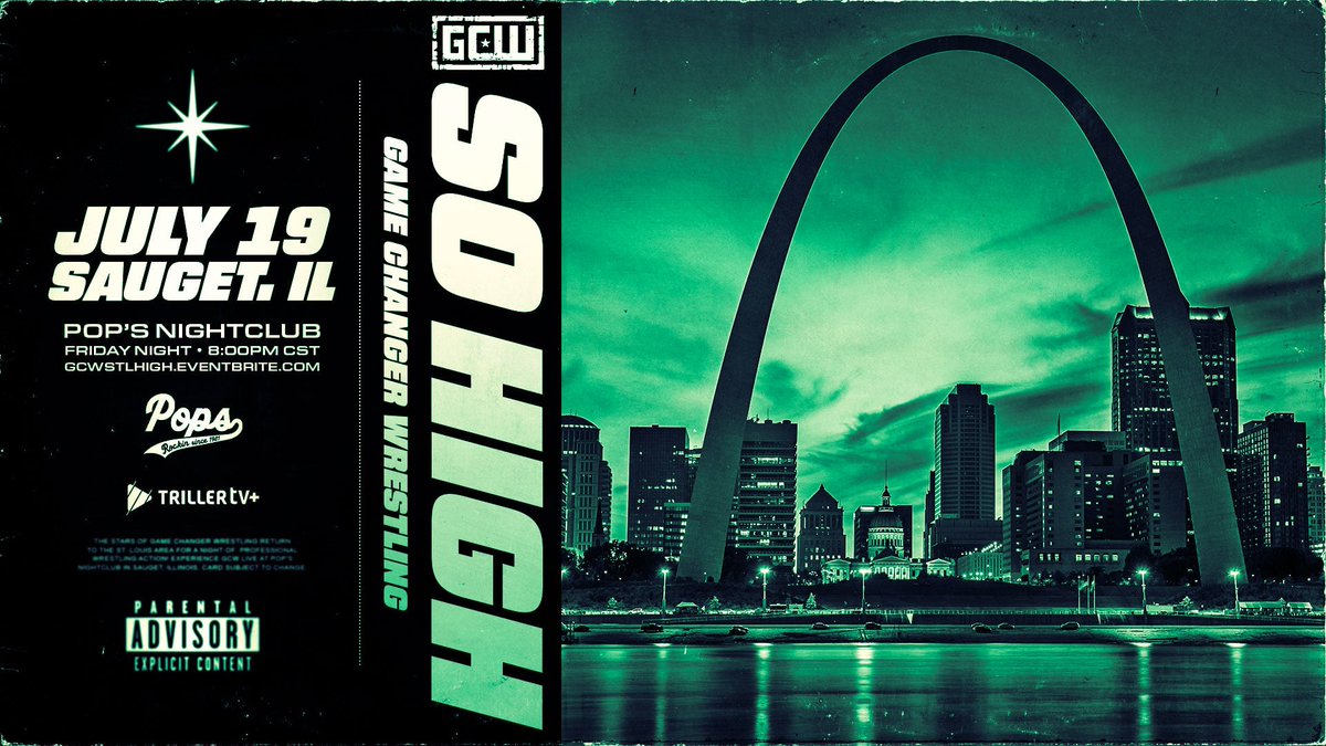 *STL UPDATE* GCW returns to the ST LOUIS area on Friday, July 19th! Tickets go On Sale this FRIDAY at 10AM... GCW presents So High Fri 7/19 - 8PM Pop's Nightclub Sauget IL Watch LIVE on @FiteTV+