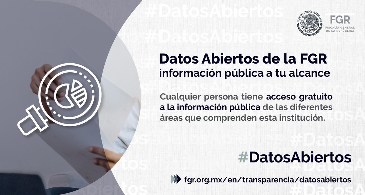 Los #DatosAbiertos son información pública, disponible de manera gratuita, y a la que cualquier persona puede acceder, usar y compartir. Visita fgr.org.mx y fgr.org.mx/en/transparenc…